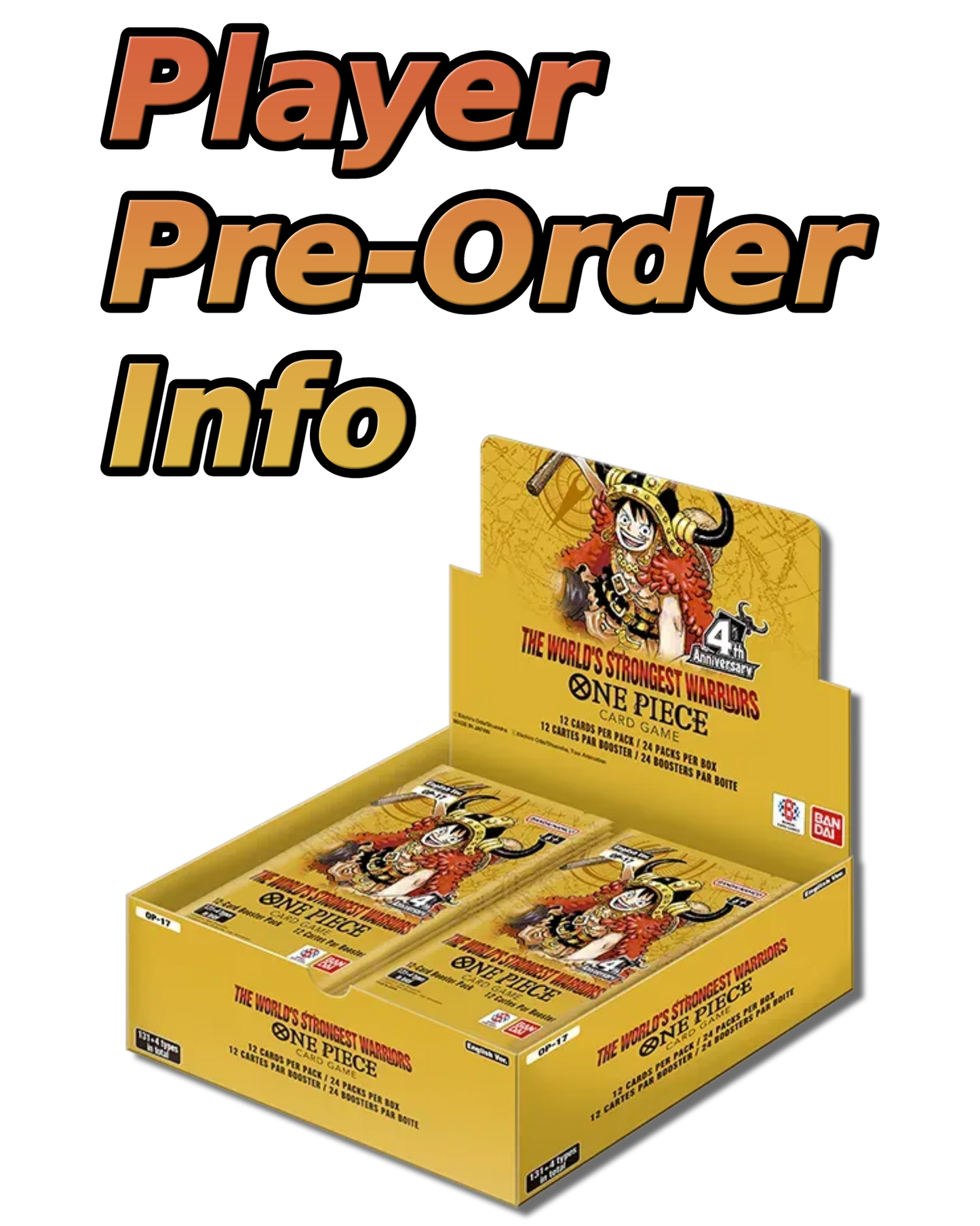 *Pre-Order* The World's Strongest Warriors (OP-17) Player Pre-Order Information