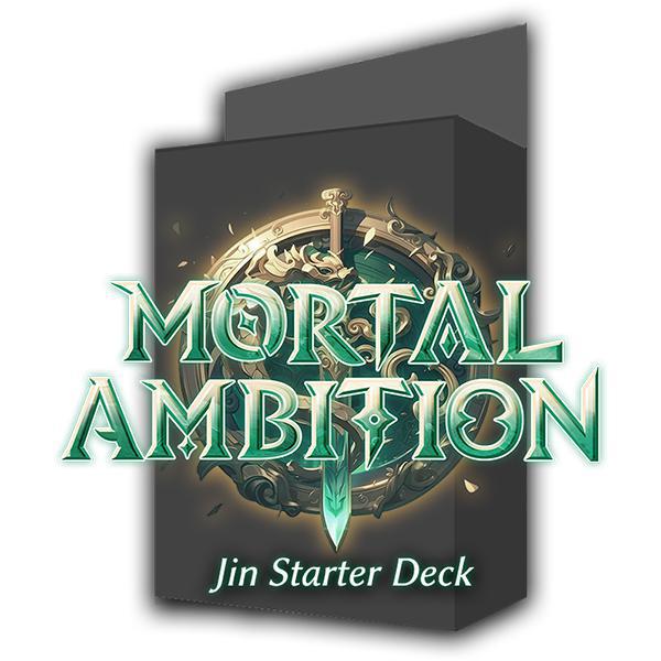 Mortal Ambition- Jin Starter Deck [Pre-Order]