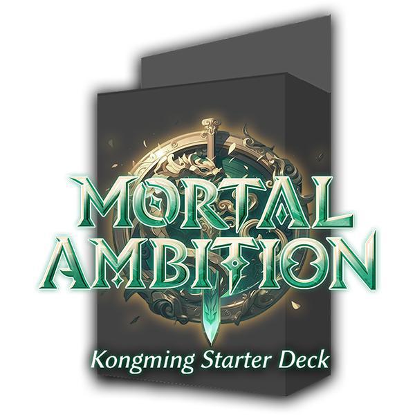 Mortal Ambition- Kongming Starter Deck [Pre-Order]