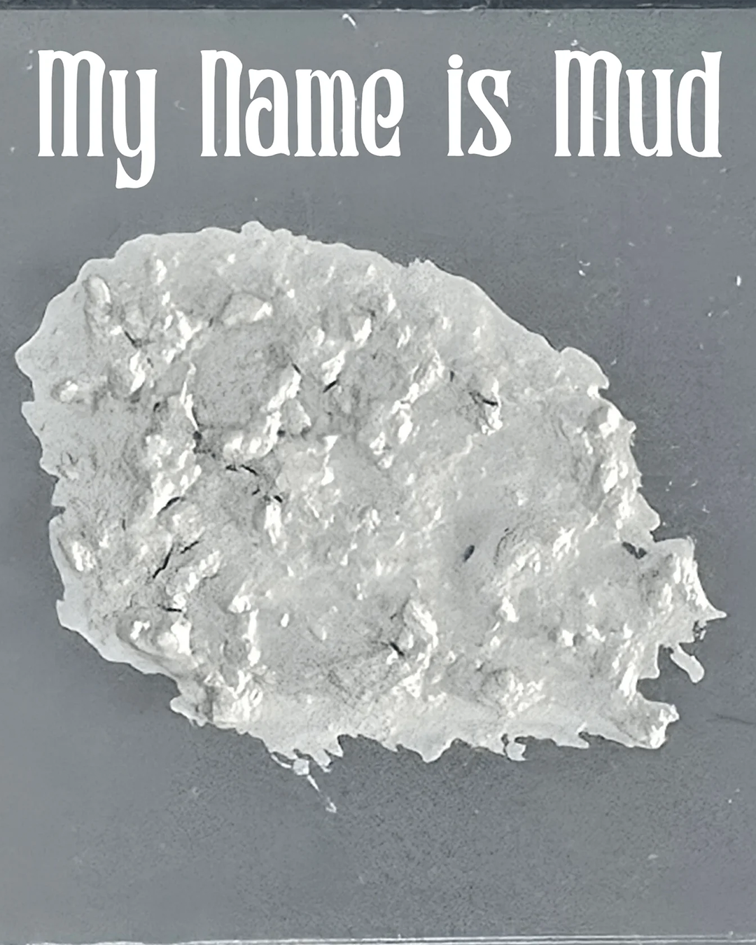 My Name is Mud