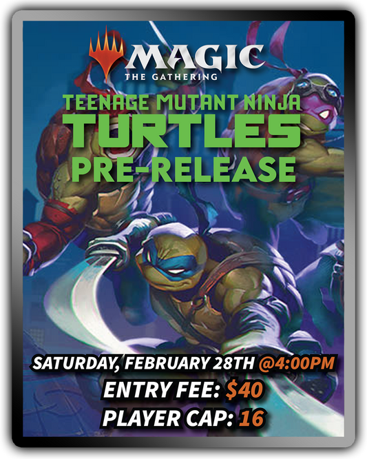 MTG Universes Beyond: Teenage Mutant Ninja Turtles Saturday Pre-Release (Afternoon)
