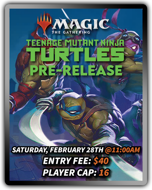 MTG Universes Beyond: Teenage Mutant Ninja Turtles Saturday Pre-Release (Morning)
