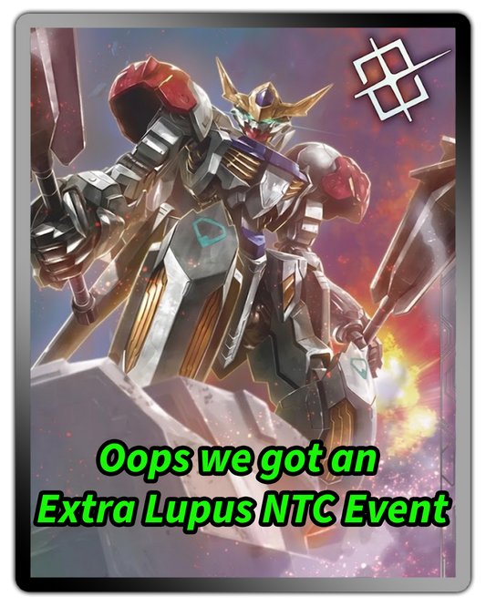 Gundam | Oops they sent us an Extra Lupus NTC Event (08/09)